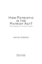 How Patriotic is the Patriot Act?: Freedom Versus Security in the Age of Terrorism book cover