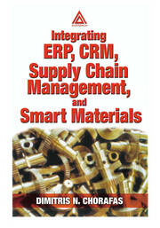 Integrating ERP, CRM, Supply Chain Management, and Smart Materials book cover