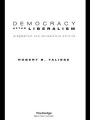 Democracy After Liberalism: Pragmatism and Deliberative Politics book cover