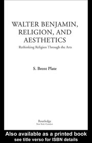 Walter Benjamin, Religion and Aesthetics: Rethinking Religion through the Arts book cover