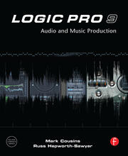Logic Pro 9: Audio and Music Production book cover