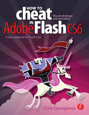 How to Cheat in Adobe Flash CS6: The Art of Design and Animation book cover