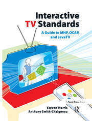 Interactive TV Standards: A Guide to MHP, OCAP, and JavaTV book cover