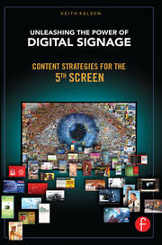 Unleashing the Power of Digital Signage: Content Strategies for the 5th Screen book cover