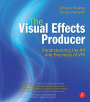 The Visual Effects Producer: Understanding the Art and Business of VFX book cover