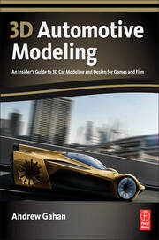3D Automotive Modeling: An Insider's Guide to 3D Car Modeling and Design for Games and Film book cover