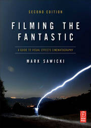 Filming the Fantastic: A Guide to Visual Effects Cinematography book cover