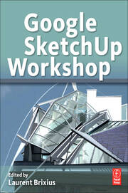 Google SketchUp Workshop: Modeling, Visualizing, and Illustrating book cover