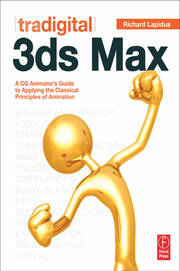 Tradigital 3ds Max: A CG Animator's Guide to Applying the Classic Principles of Animation book cover