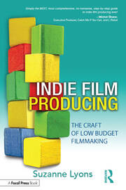 Indie Film Producing: The Craft of Low Budget Filmmaking book cover