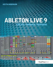 Ableton Live 9: Create, Produce, Perform book cover