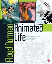 Animated Life: A Lifetime of tips, tricks, techniques and stories from an animation Legend book cover