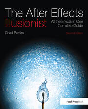 The After Effects Illusionist: All the Effects in One Complete Guide book cover