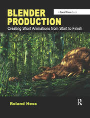 Blender Production: Creating Short Animations from Start to Finish book cover