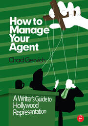 How to Manage Your Agent: A Writer’s Guide to Hollywood Representation book cover
