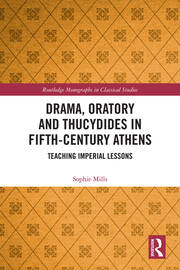 Drama, Oratory and Thucydides in Fifth-Century Athens: Teaching Imperial Lessons book cover
