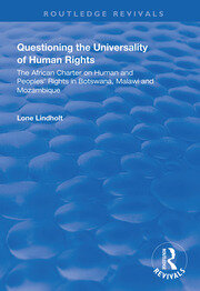 Questioning the Universality of Human Rights: African Charter on Human and People's Rights in Botswana, Malawi and Mozambique book cover