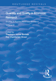 Quantity and Quality in Economic Research: Studies in Applied Business Research: Volume IV book cover