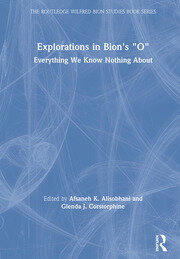 Explorations in Bion's 'O': Everything We Know Nothing About book cover