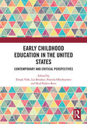 Early Childhood Education in the United States: Contemporary and Critical Perspectives book cover