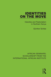 Identities on the Move: Clanship and Pastorialism in Northern Kenya book cover