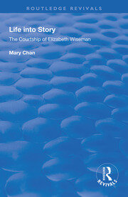 Life into Story: Courtship of Elizabeth Wiseman book cover