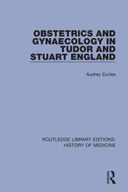 Obstetrics and Gynaecology in Tudor and Stuart England book cover