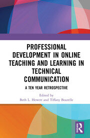 Professional Development in Online Teaching and Learning in Technical Communication: A Ten-Year Retrospective book cover