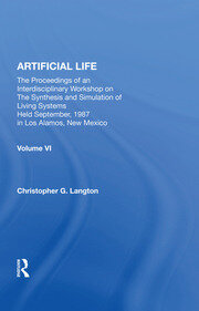 Artificial Life: Proceedings Of An Interdisciplinary Workshop On The Synthesis And Simulation Of Living Systems book cover