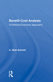 Benefit-cost Analysis: A Political Economy Approach book cover