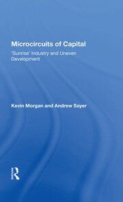 Microcircuits Of Capital: Sunrise Industry And Uneven Development book cover