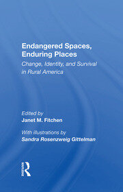 Endangered Spaces, Enduring Places: Change, Identity, And Survival In Rural America book cover