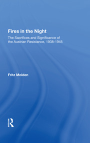 Fires In The Night: The Sacrifices And Significance Of The Austrian Resistance book cover