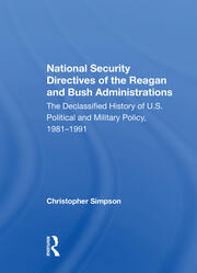 National Security Directives Of The Reagan And Bush Administrations: The Declassified History Of U.s. Political And Military Policy, 1981-1991 book cover