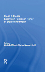 Ideas And Ideals: Essays On Politics In Honor Of Stanley Hoffmann book cover