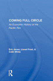 Coming Full Circle: An Economic History Of The Pacific Rim book cover