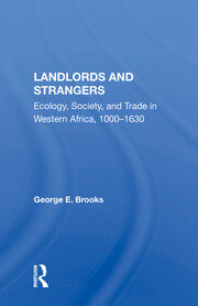 Landlords And Strangers: Ecology, Society, And Trade In Western Africa, 1000-1630 book cover