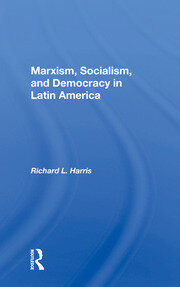 Marxism, Socialism, And Democracy In Latin America book cover