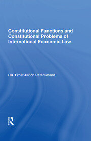 Constitutional Functions And Constitutional Problems Of International Economic Law book cover