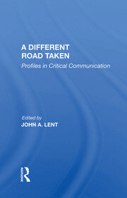 A Different Road Taken: Profiles In Critical Communication book cover