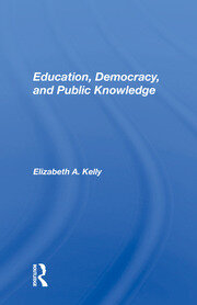 Education, Democracy, And Public Knowledge book cover