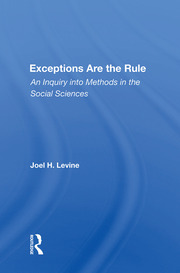 Exceptions Are The Rule: An Inquiry Into Methods In The Social Sciences book cover