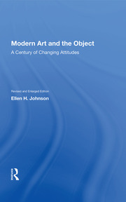 Modern Art And The Object: A Century Of Changing Attitudes, Revised And Enlarged Edition book cover