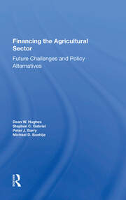 Financing The Agricultural Sector: Future Challenges And Policy Alternatives book cover