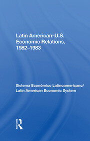 Latin American-u.s. Economic Relations, 1982-1983 book cover