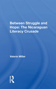 Between Struggle And Hope: The Nicaraguan Literacy Crusade book cover