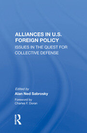Alliances In U.s. Foreign Policy: Issues In The Quest For Collective Defense book cover