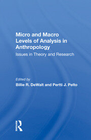 Micro And Macro Levels Of Analysis In Anthropology: Issues In Theory And Research book cover