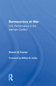 Bureaucracy At War: U.s. Performance In The Vietnam Conflict book cover
