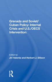 Grenada And Soviet/cuban Policy: Internal Crisis And U.s./oecs Intervention book cover